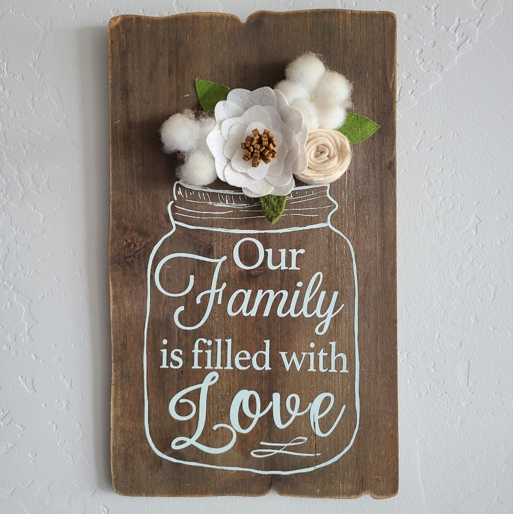 Farmhouse decor, wall art, our family is filled with love decor